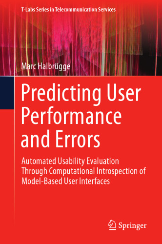 Predicting user performance and errors : automated usability evaluation through computational introspection of model-based user interfaces