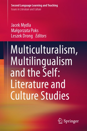 Multiculturalism, Multilingualism and the Self: Literature and Culture Studies