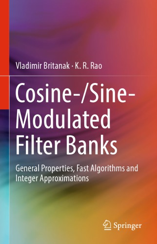 Cosine-/Sine-modulated filter banks : general properties, fast algorithms and integer approximations