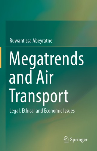 Megatrends and Air Transport : Legal, Ethical and Economic Issues