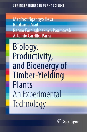 Biology, productivity and bioenergy of timber-yielding plants : an experimental technology