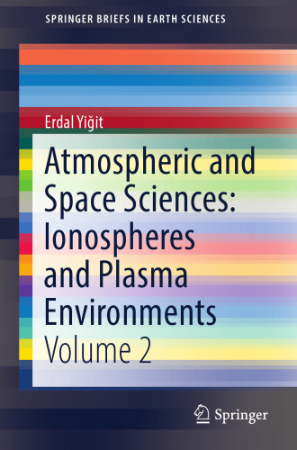 Atmospheric and space sciences. Volume 2, Ionospheres and plasma environments