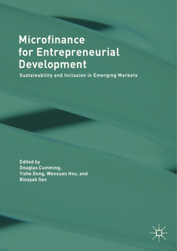 Microfinance for Entrepreneurial Development Sustainability and Inclusion in Emerging Markets