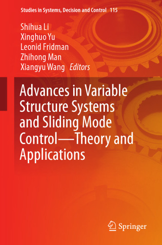 Advances in Variable Structure Systems and Sliding Mode Control -- Theory and Applications