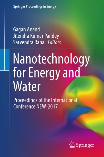 Nanotechnology for energy and water : proceedings of the International Conference NEW-2017