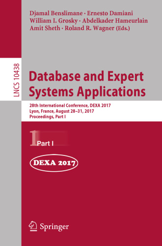 Database and Expert Systems Applications : 28th International Conference, DEXA 2017, Lyon, France, August 28-31, 2017, Proceedings, Part I