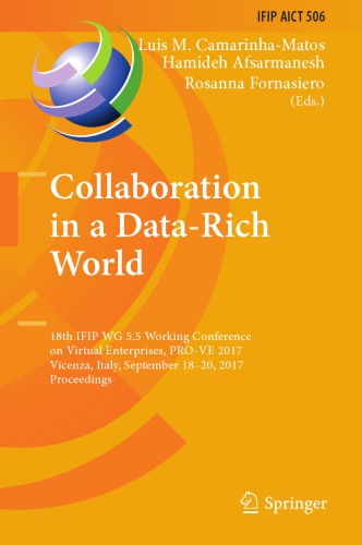 Collaboration in a Data-Rich World : 18th IFIP WG 5.5 Working Conference on Virtual Enterprises, PRO-VE 2017, Vicenza, Italy, September 18-20, 2017, Proceedings