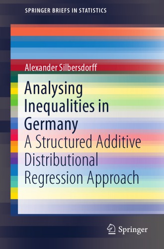 Analysing inequalities in Germany : a structured additive distributional regression approach