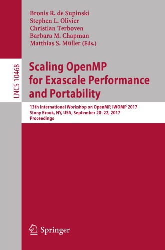 Scaling OpenMP for Exascale Performance and Portability : 13th International Workshop on OpenMP, IWOMP 2017, Stony Brook, NY, USA, September 20-22, 2017, Proceedings