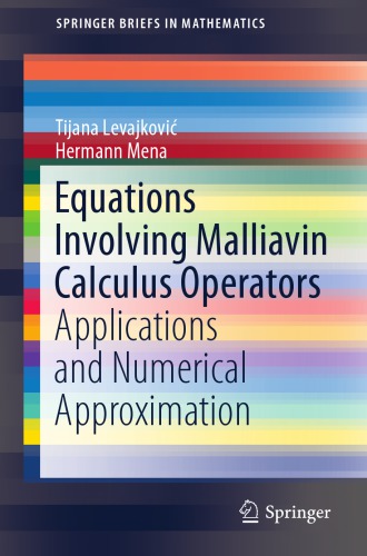 Equations involving malliavin calculus operators : applications and numerical approximation