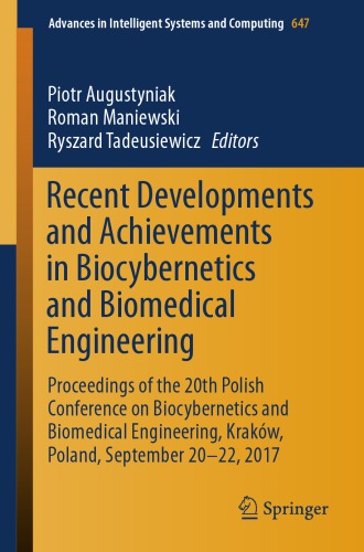 Recent Developments and Achievements in Biocybernetics and Biomedical Engineering : Proceedings of the 20th Polish Conference on Biocybernetics and Biomedical Engineering, Kraków, Poland, September 20-22, 2017