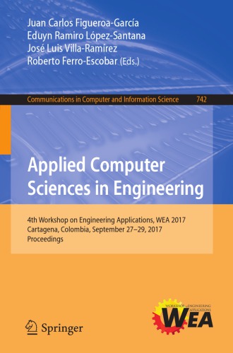 Applied Computer Sciences in Engineering : 4th Workshop on Engineering Applications, WEA 2017, Cartagena, Colombia, September 27-29, 2017, Proceedings