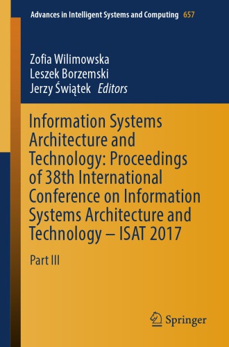 Information systems architecture and technology : proceedings of 38th International Conference on Information Systems Architecture and Technology -- ISAT 2017. Part III