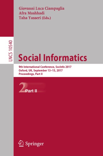 Social informatics : 9th International Conference, SocInfo 2017, Oxford, UK, September 13-15, 2017, Proceedings. Part II