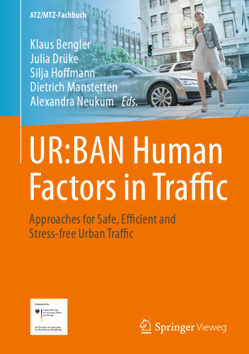 UR:BAN human factors in traffic : approaches for safe, efficient and stress-free urban traffic