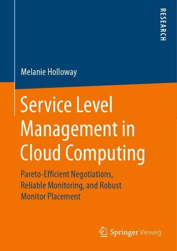 Service Level Management in Cloud Computing : Pareto-Efficient Negotiations, Reliable Monitoring, and Robust Monitor Placement