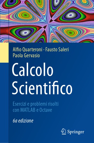 Calcolo Scientifico Esercizi e problemi risolti con MATLAB e Octave