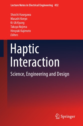 Haptic interaction : science, engineering and design