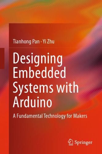 Designing embedded systems with Arduino a fundamental technology for makers