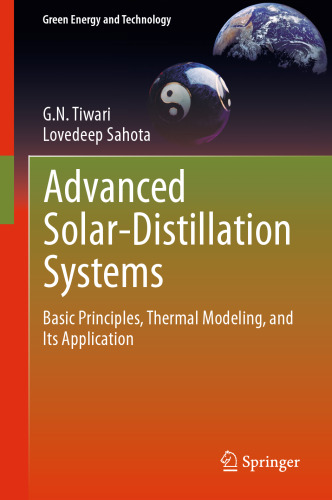 Advanced solar-distillation systems : basic principles, thermal modeling, and its application