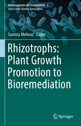 Rhizotrophs : plant growth promotion to bioremediation