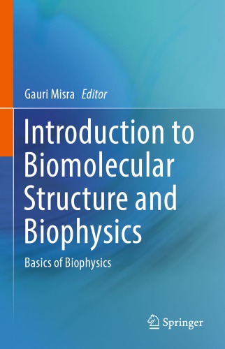 Introduction to biomolecular structure and biophysics : basics of biophysics