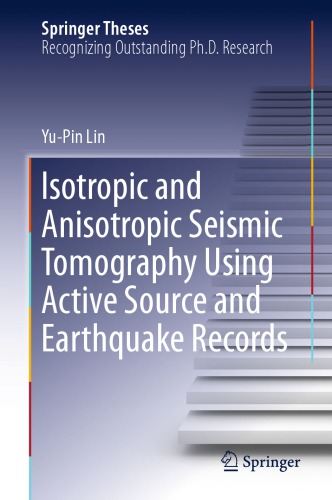 Isotropic and anisotropic seismic tomography using active source and earthquake records