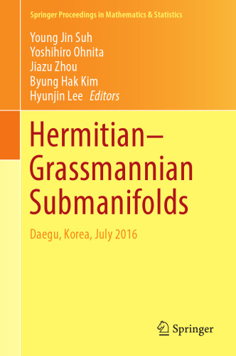 Hermitian-Grassmannian submanifolds : Daegu, Korea, July 2016