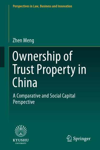 Ownership of Trust Property in China : A Comparative and Social Capital Perspective