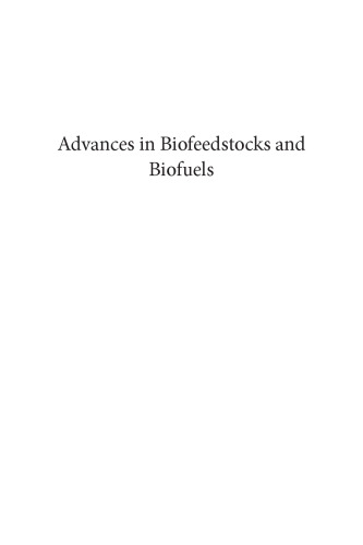 Advances in Biofeedstocks and Biofuels: Biofeedstocks and Their Processing