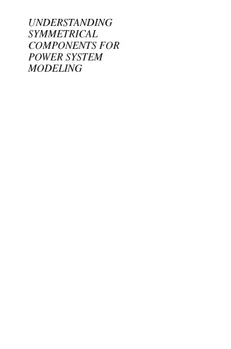 Understanding symmetrical components for power system modeling