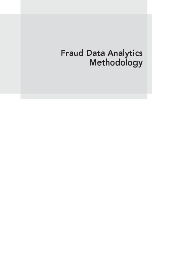 Fraud data analytics methodology : the fraud scenario approach to uncovering fraud in core business systems