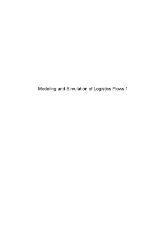 MODELING AND SIMULATION OF LOGISTICS FLOWS : theory and fundamentals