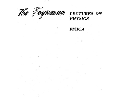 The Feynman lectures on physics. Fisica