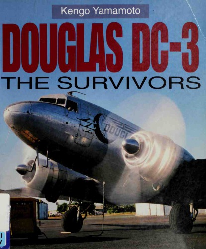 Douglas DC-3: The Survivors