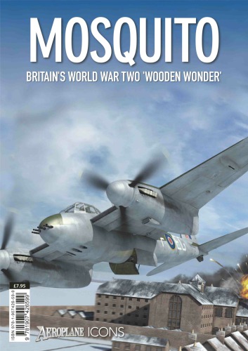 Mosquito: Britain’s World War Two «Wooden Wonder»