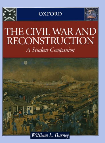 The Civil War and Reconstruction: A Student Companion