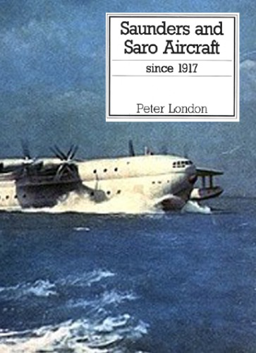 Saunders and Saro Aircraft since 1917