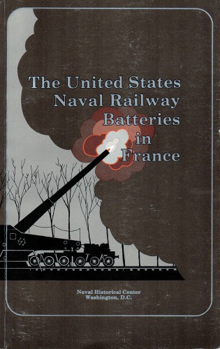 The United States Naval Railway Batteries in France