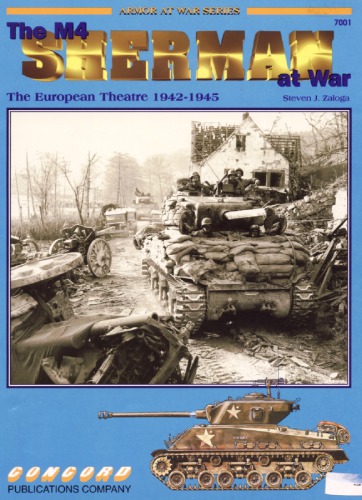 The M4 Sherman at War: The US Army in the European Theater, 1942–1945