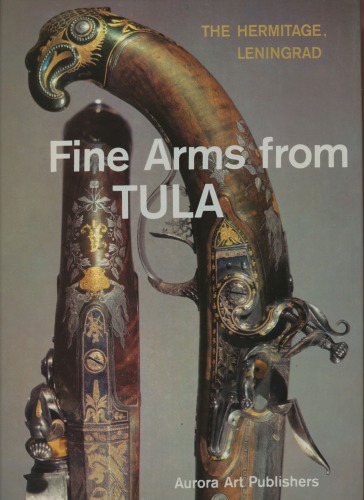 Fine Arms from Tula (18th and 19th centuries)