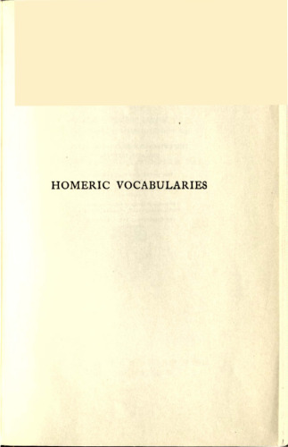 Homeric Vocabularies: Greek and English Word-Lists for the Study of Homer