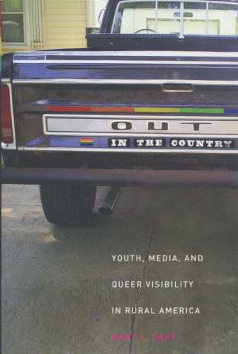 Out in the country: youth, media, and queer visibility in rural America