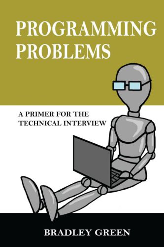 Programming Problems: A Primer for the Technical Interview