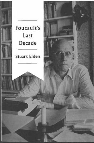 Foucault’s Last Decade