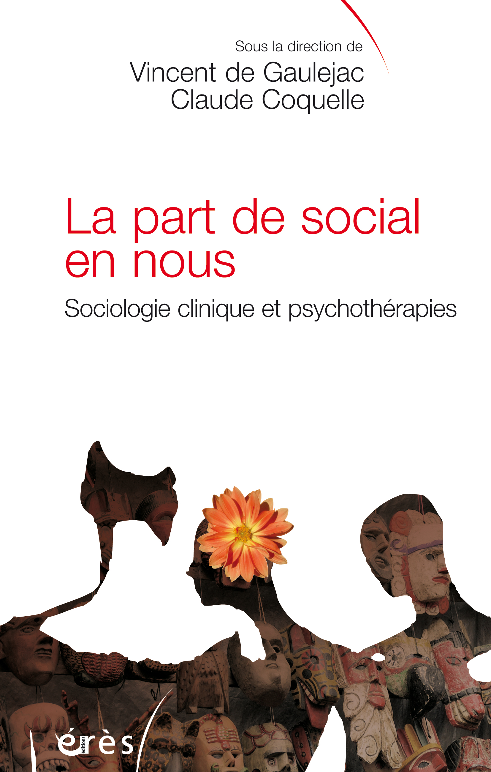 La part de social en nous : Sociologie clinique et psychothérapies