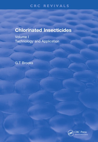 Chlorinated insecticides. Volume I, Technology and application