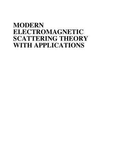 Modern Electromagnetic Scattering Theory with Applications