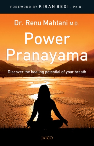 Power Pranayama: The key to Body-Mind Management