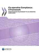 Cooperative compliance : a framework ; from enhanced relationship to co-operative compliance